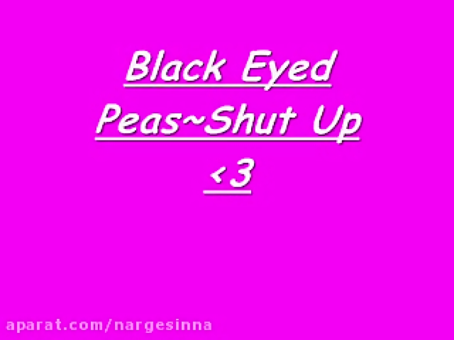 Black Eyed PeasShut Up With lyrics.