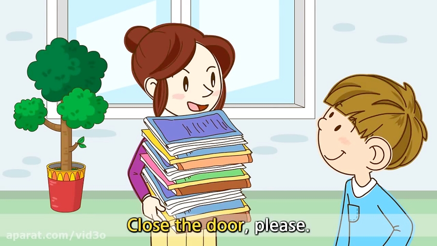 Open the door. Close the door. (Imperative sentence) Educational