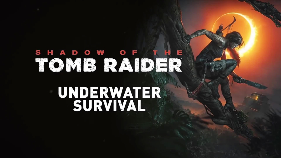 تریلر Shadow of the Tomb Raider ndash; Underwater Survival