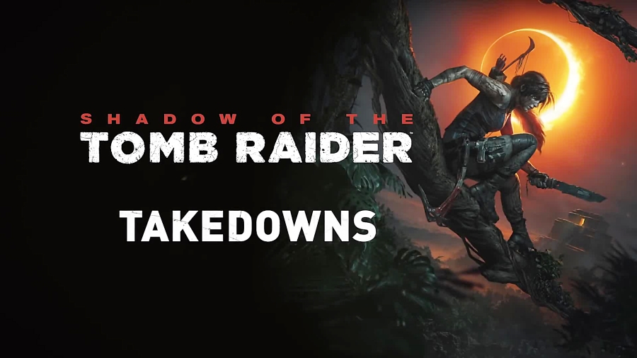 تریلر بازی Shadow of the Tomb Raider ndash; Takedowns