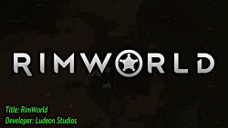 New Sim Strategy Game :  RimWorld (Gameplay/Trailer)