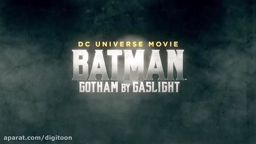 بتمن: گاتهام با چراغ گازی 2018 - دوبله فارسی - Batman: Gotham by Gaslight زمان119ثانیه