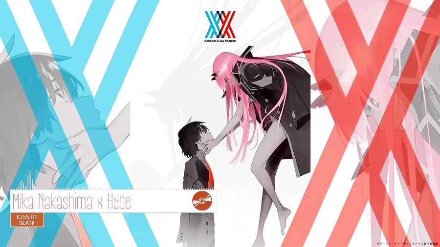 』darling In The Franxx Opening Full『mika Nakashima X Hyde Kiss Of Death