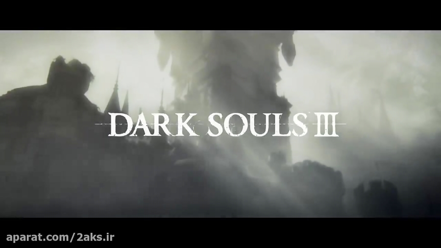 تریلر بازی Dark Souls III