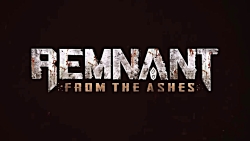 تریلر جدید بازی Remnant: From the Ashes با عنوان "Can You Survive?"