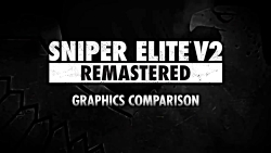 با انتشار تریلری تازه زمان انتشار بازی Sniper Elite V2 Remastered اعلام شد