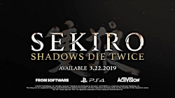 تریلر رسمی بازی Sekiro: Shadows Die Twice