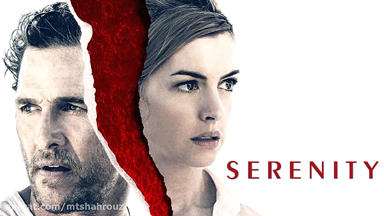 فیلم آرامش با دوبله فارسی Serenity 2019 زمان9520ثانیه