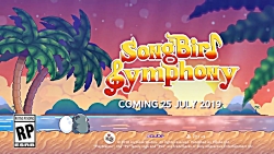 تریلر بازی Songbird Symphony
