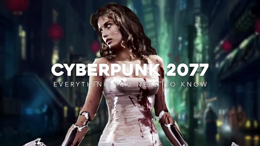 Cyberpunk 2077: Everything You NEED To Know