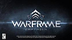 تریلر بازی Warframe : Empyrean