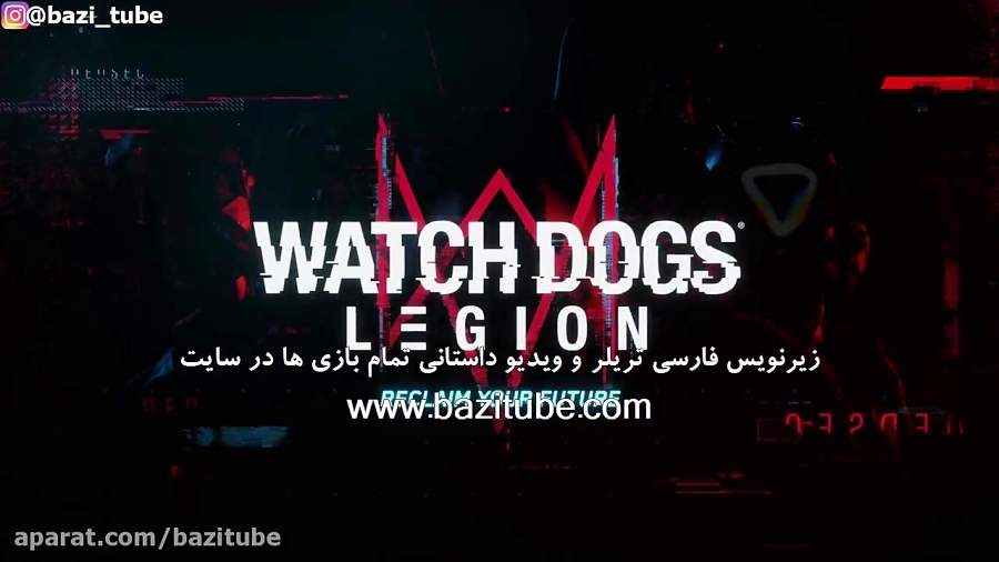 تریلر WATCH DOGS - LEGION - E3 2019 با زیرنویس فارسی