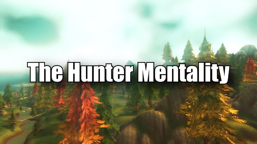 The Hunter Mentality - WoW Machinima