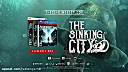 تریلر زمان عرضه ی The Sinking City منتشر شد