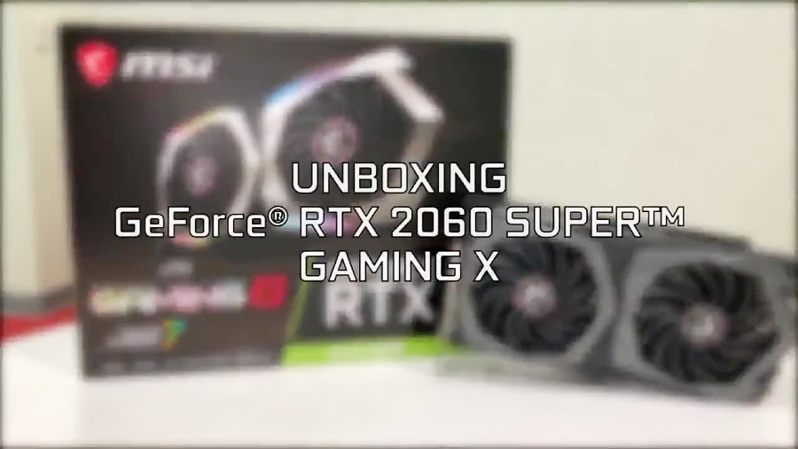 جعبه گشایی کارت گرافیک MSI GeForce RTX 2060 SUPER GAMING X