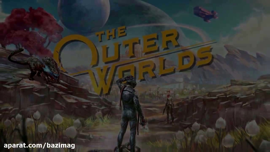 لانچ تریلر The Outer Worlds