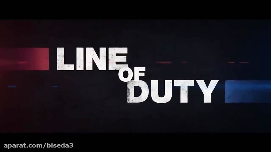 تریلر فیلم Line of Duty 2019 زمان130ثانیه