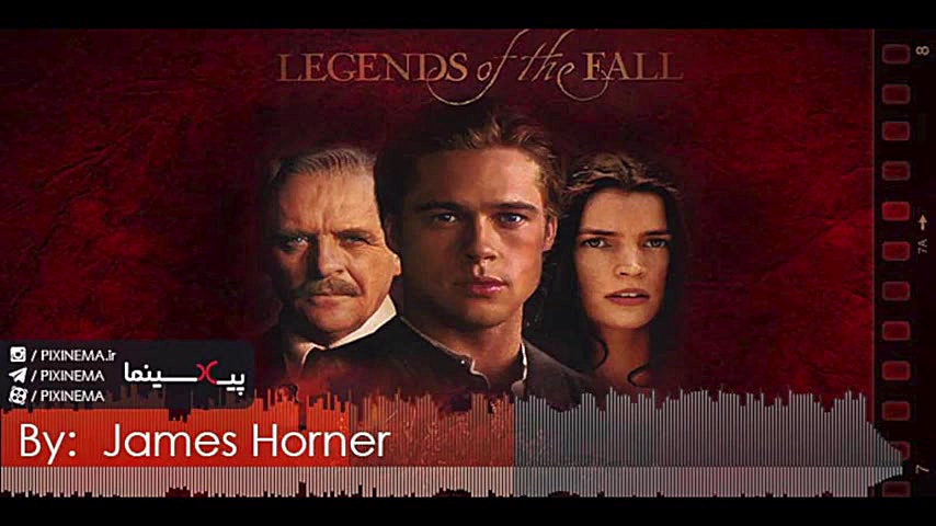 موسیقی متن فیلم افسانه های خزان اثر جیمز هورنر (Legends of the Fall) زمان257ثانیه