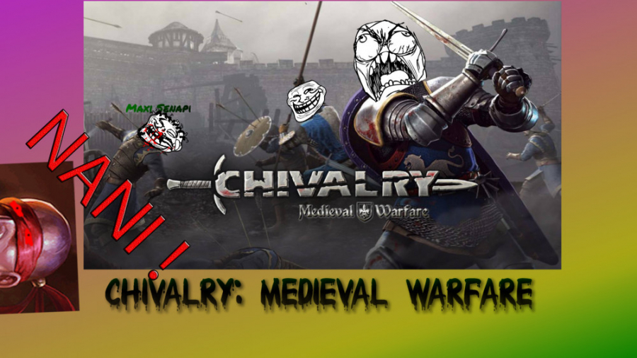 Chivalry: Medieval Warfare | جوان مردی یا ناجوان مردی ( 1 ) کدام ؟ O_o