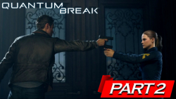 گیم پلی Quantum Break قسمت 2