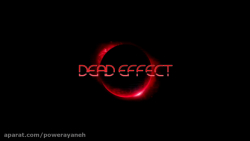 تریلر بازی اکشن Dead Effect 1