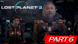 گیم پلی Lost Planet 3 قسمت 6