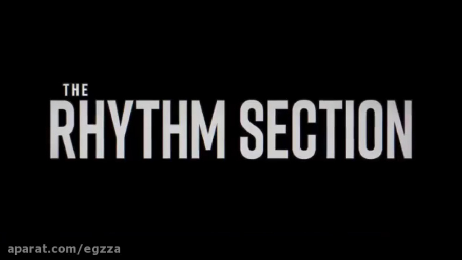 تریلر فیلم The Rhythm Section 2020 زمان90ثانیه