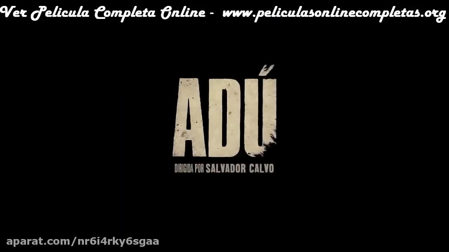  Online Adú Completa Pelicula - en español زمان25ثانیه