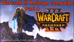 Warcraft III Reforged Campaign Part 04