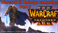 Warcraft III Reforged Campaign Part 05