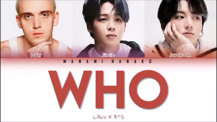 لیریک آهنگ Who از Lauv با هم‌کاری (BTS (Jimin, Jungkook رفع غبغب