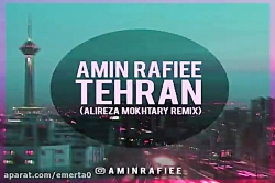 آهنگ ریمیکس امین رفیعی - تهران