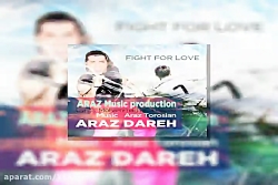 آهنگ آراز داره  Fight For Love