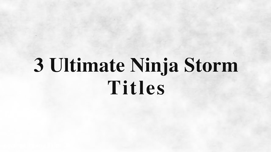 پیش نمایش بازی NARUTO SHIPPUDEN- Ultimate Ninja STORM Trilogy