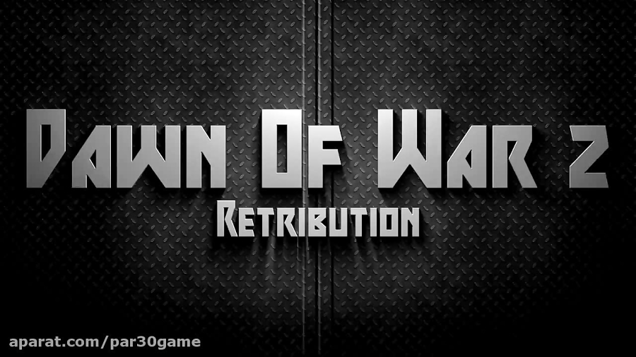 Dawn of War 2 Retribution - پارسی گیم