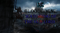 باس Watchdog of the Old Lords در NG  بازی Bloodborne