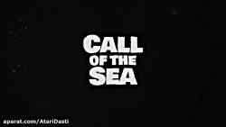 تریلر بازی Call of the Sea