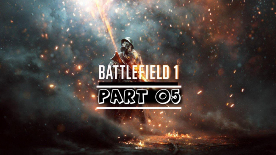 گیم پلی بازی بتلفیلد 1 پارت 5 - Battlefield 1 Gameplay Part 5