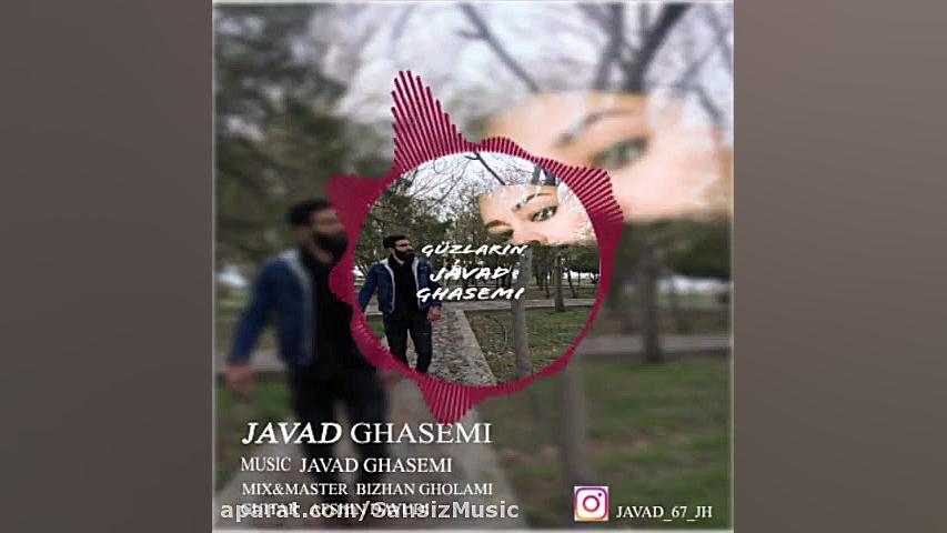 آهنگ جدید جواد قاسمی با نام گوزلرین موچوله