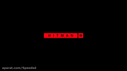 تریلر بازی HITMAN 3 هیتمن جدید