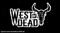 تریلر جدیدی از بازی West Of Dead منتشر شد - گیمباز