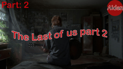 گیم پلی The last of us part 2 (قسمت دوم)