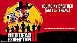 موسیقی متن بازی Red Dead Redemption 2 بنام You#039;re My Brother