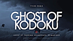 آهنگ زیبای Ghost of Kodoku (Tycho Remix) بازی Ghost Of Tsushima