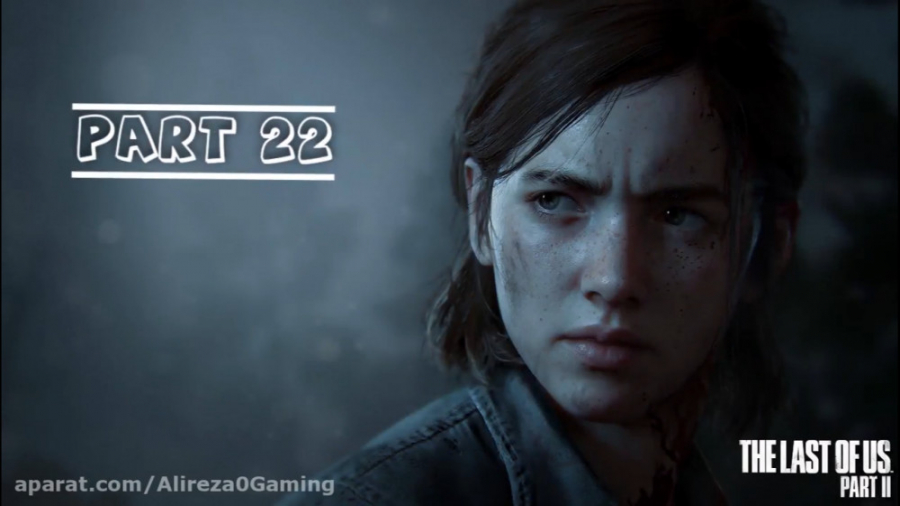 گیم پلی بازی لست اف آس 2 پارت 22 - The Last of Us 2 Gameplay Part 22