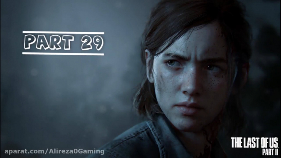 گیم پلی بازی لست اف آس 2 پارت 29 - The Last of Us 2 Gameplay Part 29