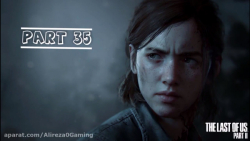 گیم پلی بازی لست اف آس 2 پارت آخر - The Last of Us 2 Gameplay Part 35