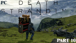 گیم پلی بازی  Death Stranding نسخه ی PC - پارت 10