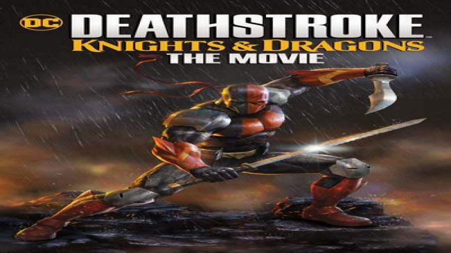دانلود انیمیشن دث استروک دوبله فارسی Deathstroke: Knights  Dragons 2020 زمان84ثانیه