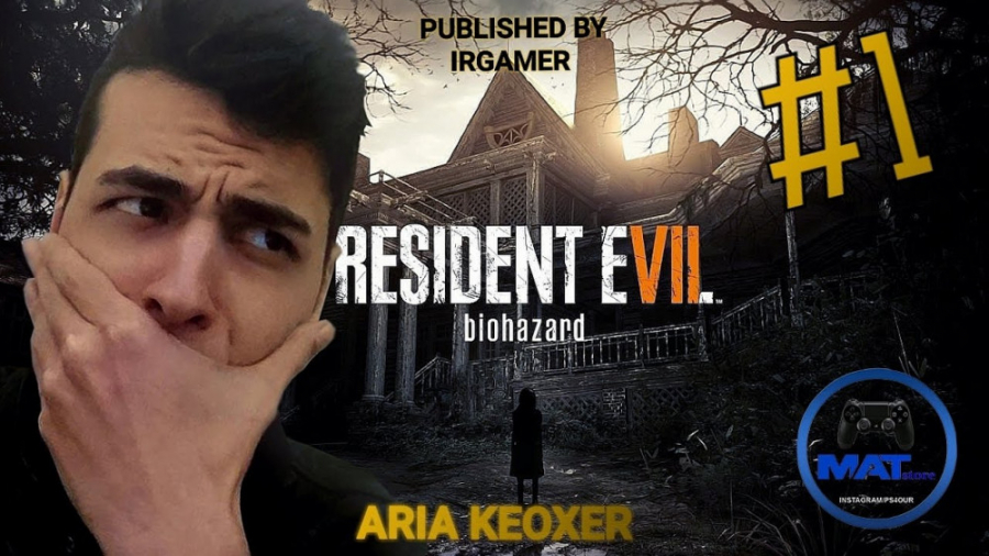 آریا کیوکسر (قسمت 18) | Resident Evil 7 Walkthrough Part 1